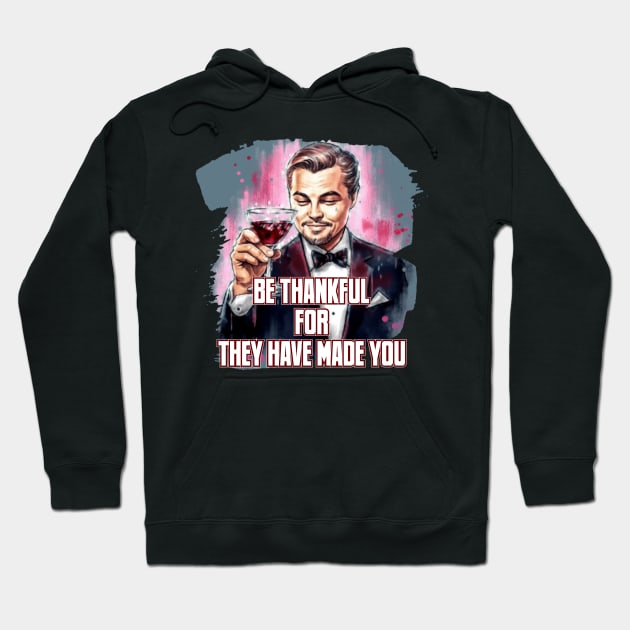 Be thankful for the hard time for they have made you Hoodie by Pixy Official